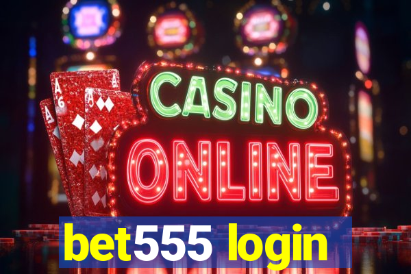 bet555 login